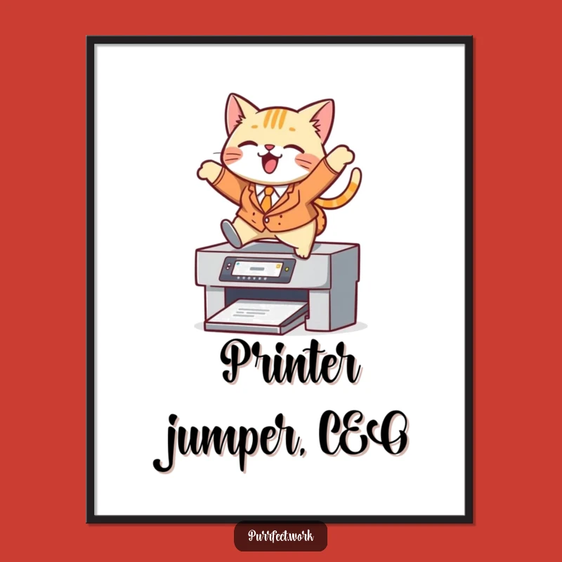 Funny Cat Suit Printer Poster: Hilarious Wall Art for Motivated Spaces