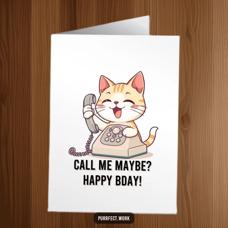 Funny Free Printable Birthday Card: Cat enthusiastically answers a ringing phone, a lively birthday message.