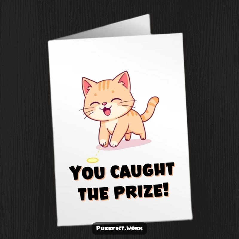 Funny Free Printable Congratulations Card showing an energetic cat in hot pursuit of a laser pointer dot.