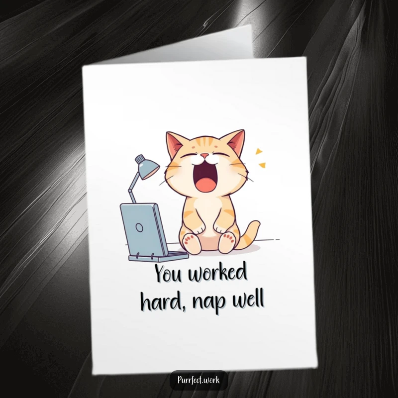 Funny Free Printable Congratulations Card: A sleepy cat at its desk, yawning widely, as if celebrating a huge accomplishment with exhaustion.